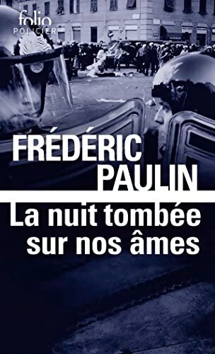 La nuit tombée sur nos âmes - Frédéric Paulin - Livre