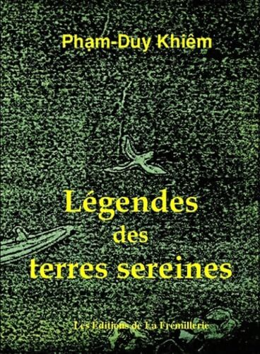 Légendes des terres sereines - Duy Khiêm Pham - Livre