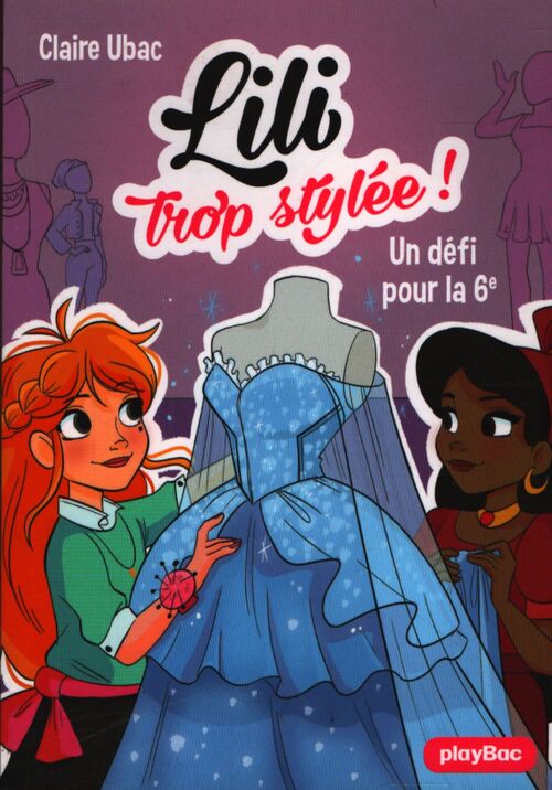Lili trop stylée Tome III : Un défi pour la 6e - Claire Ubac - Livre