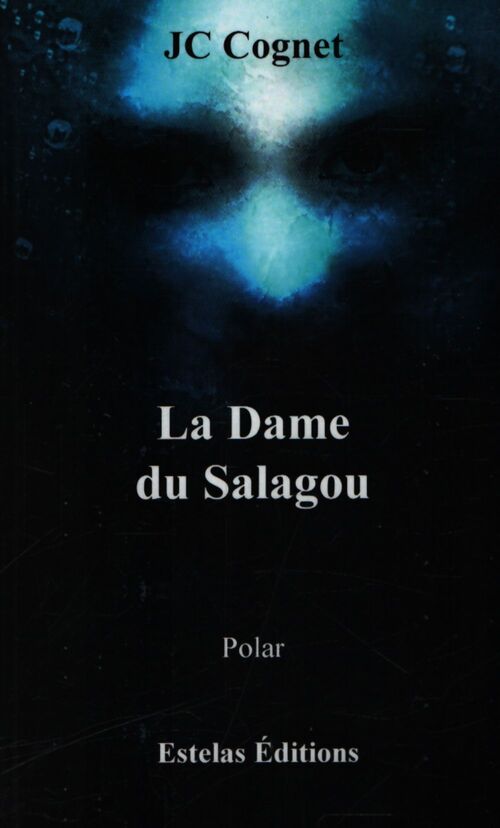 La dame du Salagou - Jean-Claude Cognet - Livre