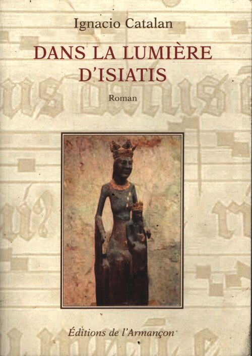 Dans la lumière d'isiatis - Ignacio Catalan - Livre