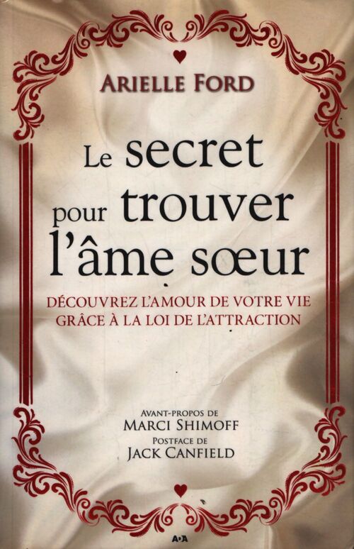 Le secret pour trouver l'âme soeur - Arielle Ford - Livre