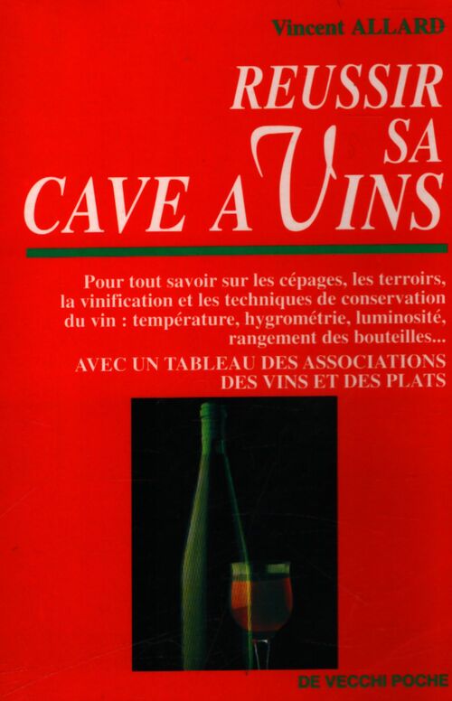Réussir sa cave à vin - Vincent Allard - Livre
