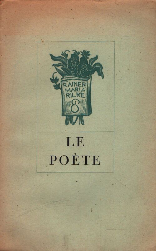 Le poète - Rainer Maria Rilke - Livre