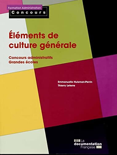 Eléments de culture générale - Concours administratifs grandes écoles - La Documentation Française - Livre
