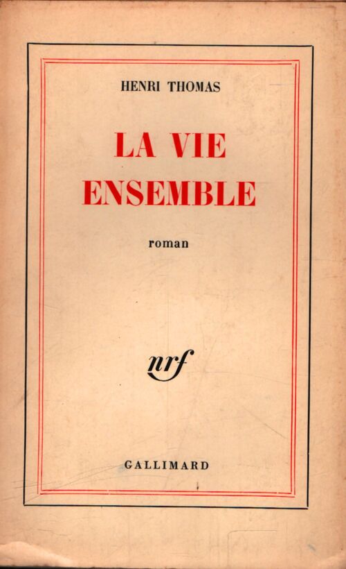 La vie ensemble - Henri Thomas - Livre