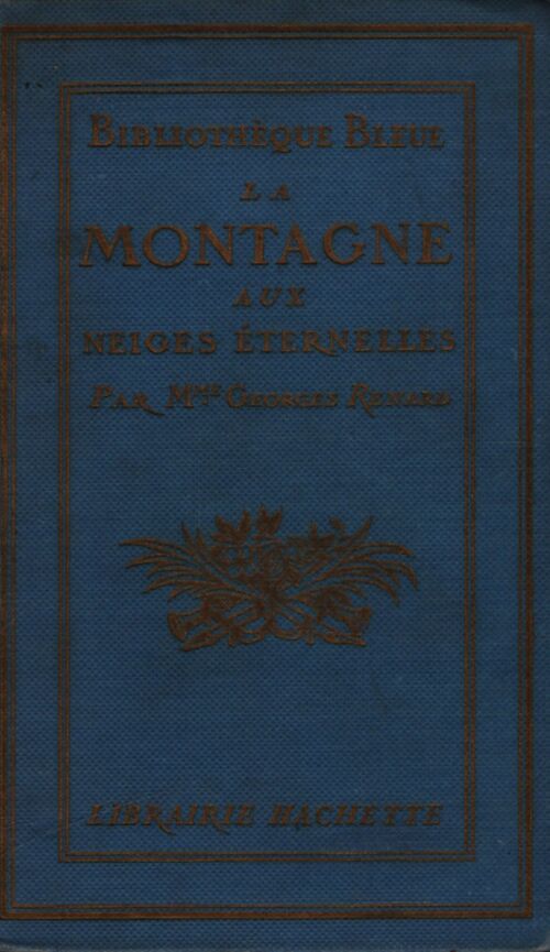 La montagne aux neiges éternelles - Georges Renard - Livre