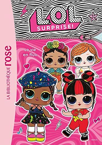 L. O. L. Surprise ! Tome IX : La vie en fluo - Collectif - Livre