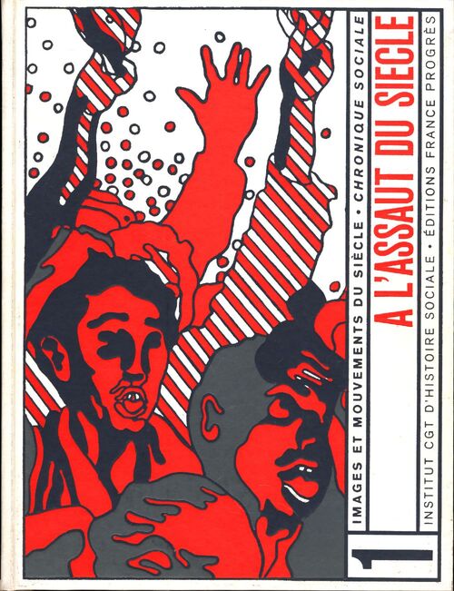 Images et mouvements du siècle. Chronique sociale Tome I : A l'assaut du siècle - Collectif - Livre