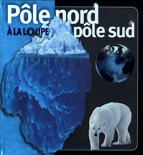 Pôle nord, pôle sud - Collectif - Livre