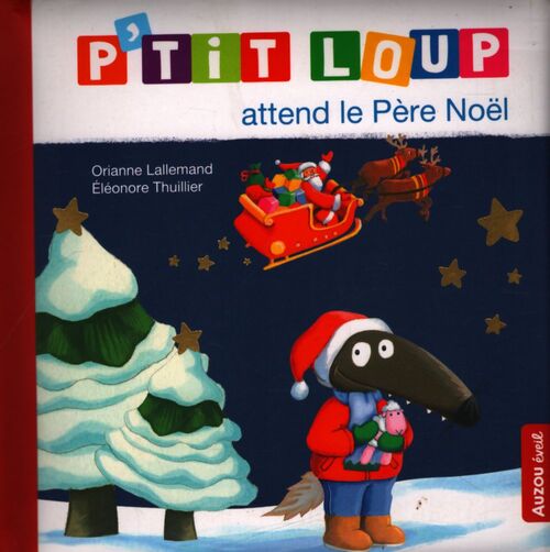P'tit loup attend le père noël - Orianne Lallemand - Livre
