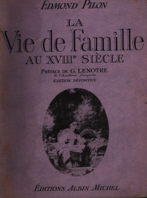 La vie de famille au XVIIIe siècle - Edmond Pilon - Livre