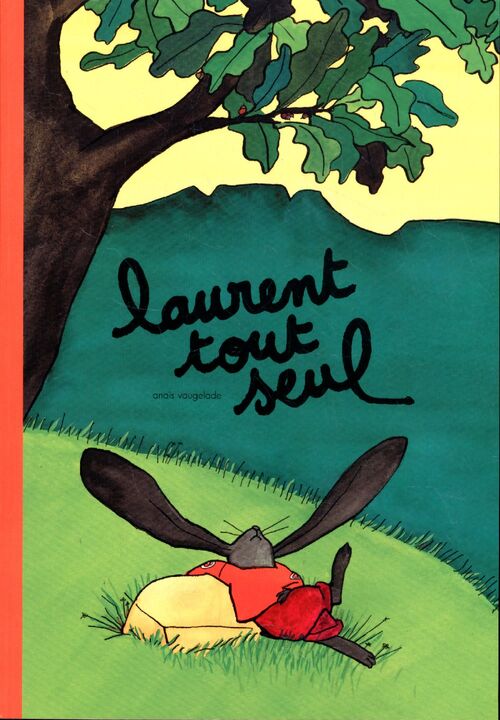 Laurent tout seul - Anaïs Vaugelade - Livre