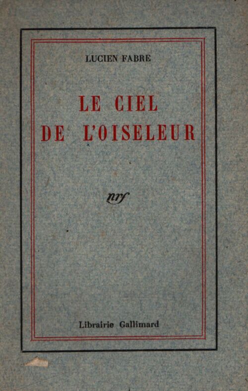Le ciel de l'oiseleur - Lucien Fabre - Livre