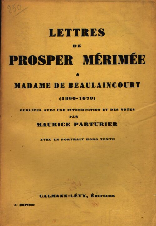 Lettres de Prosper Mérimée à Madame de Beaulaincourt - Prosper Mérimée - Livre