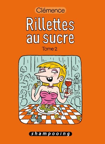 Rillettes au sucre Tome II - Clemence - Livre
