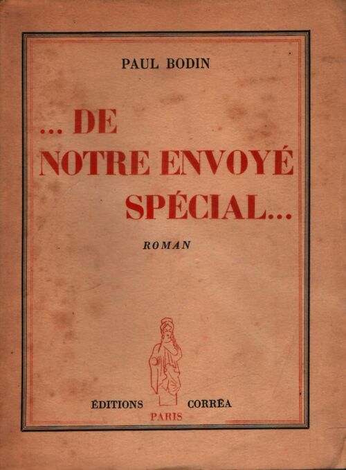 ...De notre envoyé spécial - Paul Bodin - Livre