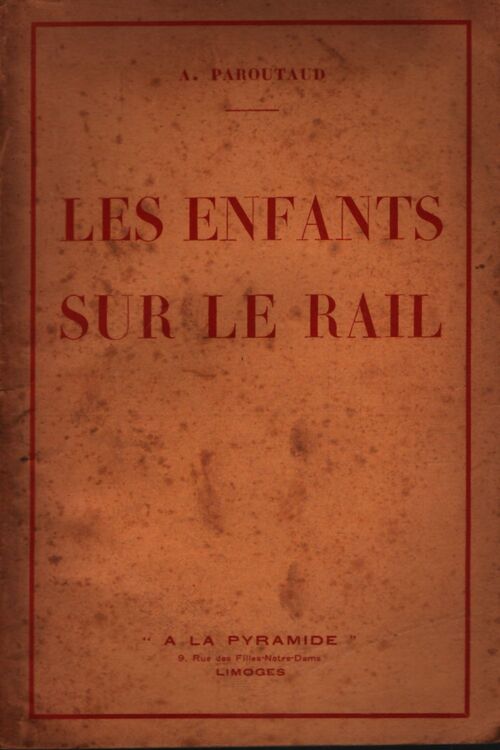 Les enfants sur le rail - A. Paroutaud - Livre