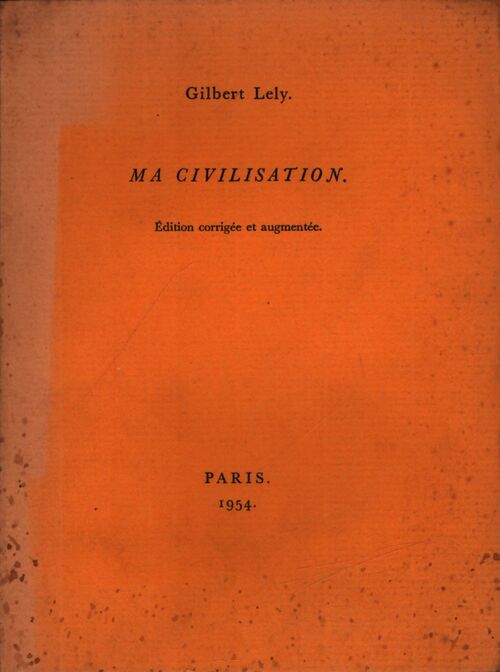 Ma Civilisation - Gilbert Lely - Livre