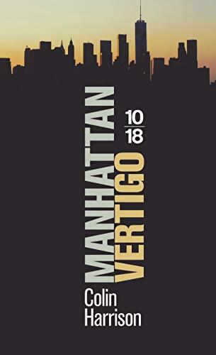 Manhattan vertigo - Colin Harrison - Livre