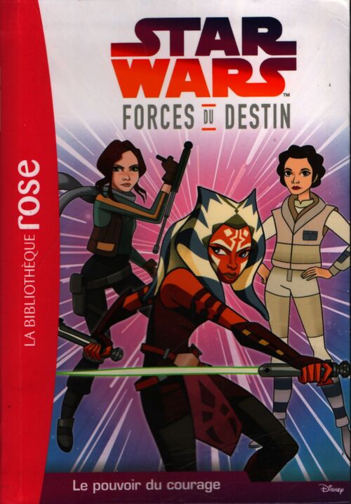 Star wars Forces du destin Tome II : Le pouvoir du courage - Emma Carlson Berne - Livre