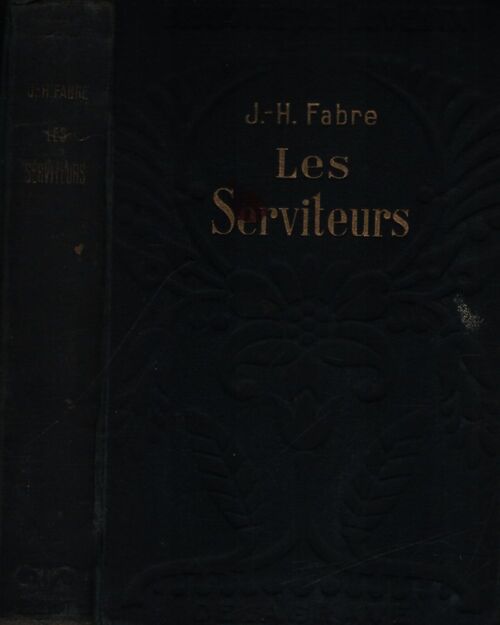 Les serviteurs - J.H Fabre - Livre