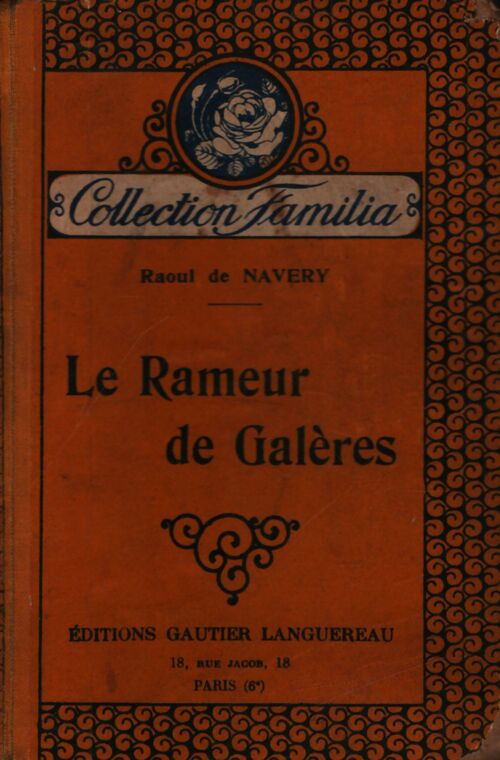 Le rameur de galères - Raoul De Navery - Livre