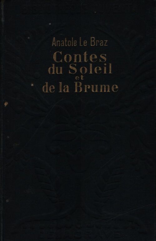 Contes du soleil et de la brume - Anatole Le Braz - Livre