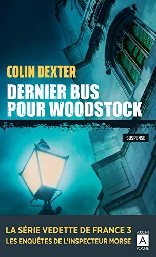 Le dernier bus pour Woodstock - Colin Dexter - Livre