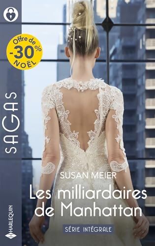 Les milliardaires de Manhattan : L'héritière du Kansas / séduite par son garde du corps / ce patron si secret - Susan Meier - Livre