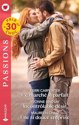 Ce marché si parfait / incontrôlable désir / une si douce emprise - Yvonne Lindsay - Livre