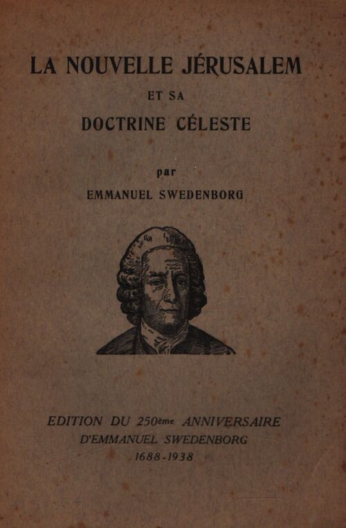 La nouvelle Jérusalem et sa doctrine céleste - Emmanuel Swedenborg - Livre