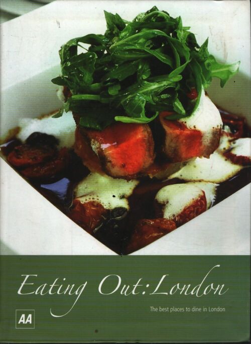 Eating out : London : The best places to dine in London - Aa Publishing - Livre