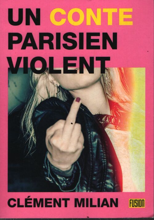 Un conte parisien violent - Clément Milian - Livre