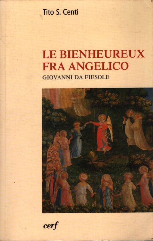 Le bienheureux fra angelico - Tito S. Centi - Livre