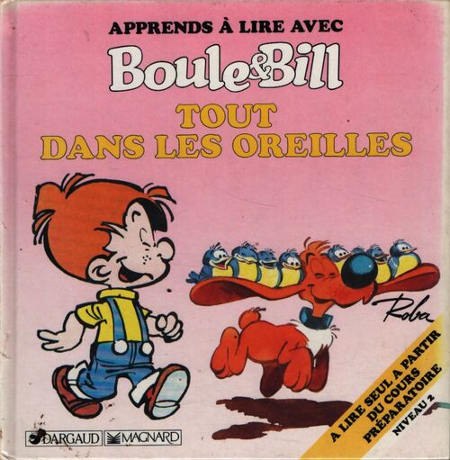 Apprends à lire avec boule et bill : Tout dans les oreilles - Claire Girard - Livre
