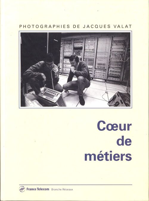 Coeur de métiers - Jacques Valat - Livre