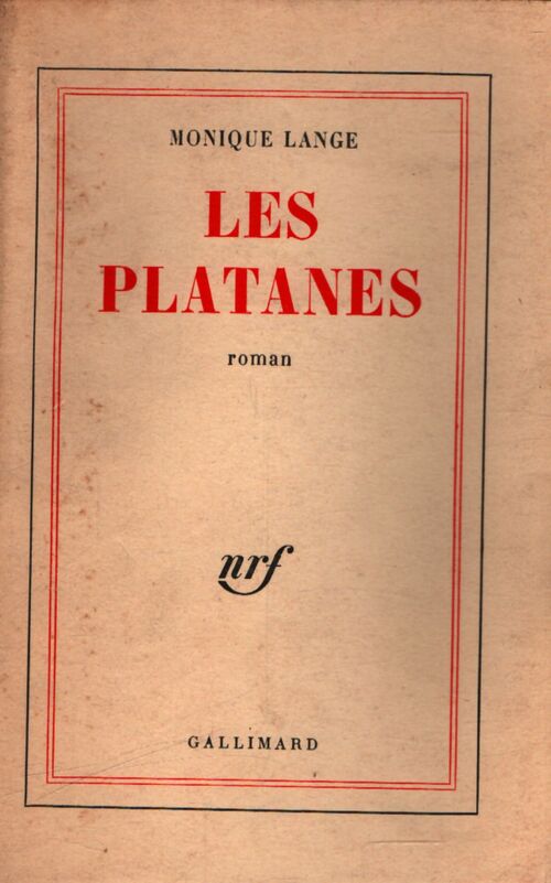Les platanes - Monique Lange - Livre