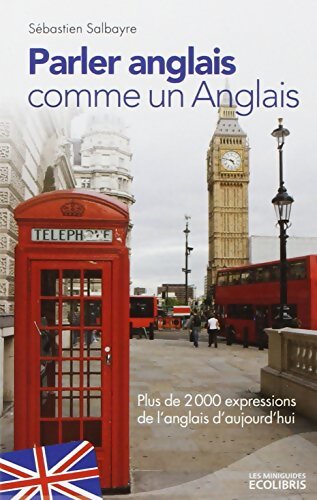 Parler anglais comme un anglais - Sébastien Salbayre - Livre