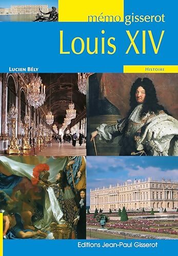 Louis XIV - Lucien Bély - Livre
