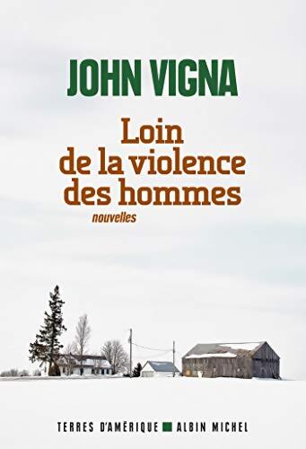Loin de la violence des hommes - John Vigna - Livre