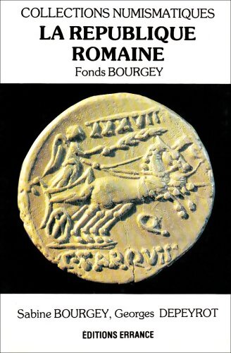 La République romaine. Fonds Bourgey - Georges Depeyrot - Livre