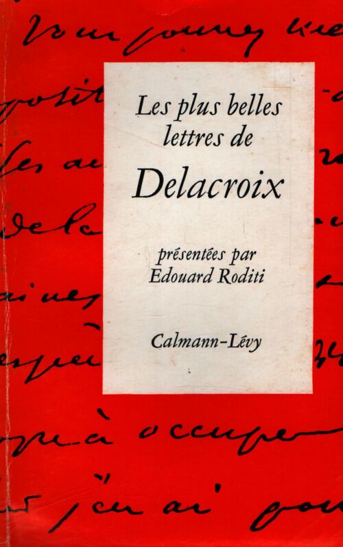 Les plus belles lettres de Delacroix - Edouard Roditi - Livre