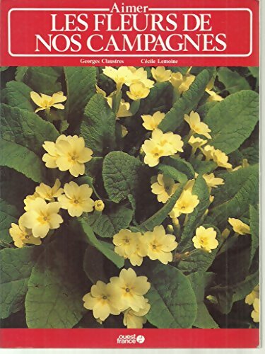 Fleurs de nos campagnes - Lemoine Cecile - Livre
