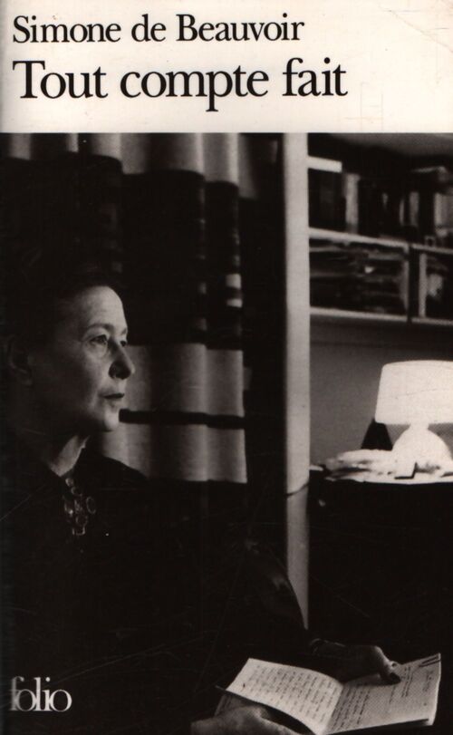 Tout compte fait - Simone De Beauvoir - Livre