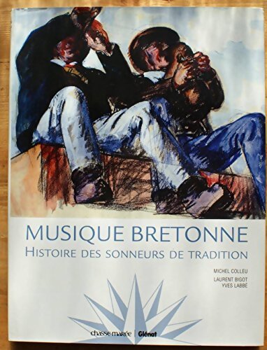 Musique bretonne : Histoire des sonneurs de tradition - Michel Colleu - Livre