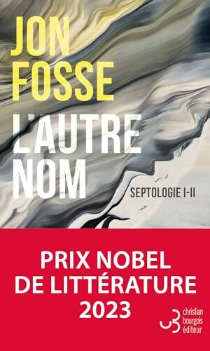 L'autre nom : Septologie I-II - Jon Fosse - Livre