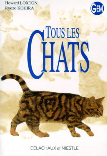 Tous Les Chats - Howard Loxton - Livre