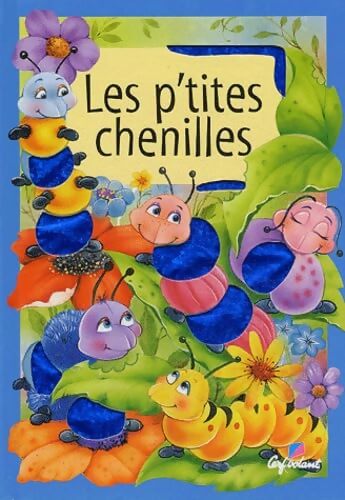 Les p'tites chenilles - Stuart Martin - Livre