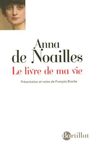 Le Livre de ma vie - Anna De Noailles - Livre